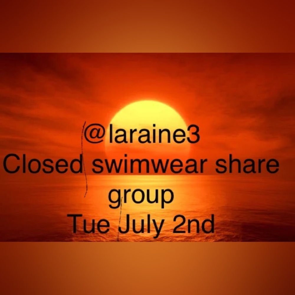 Closed Tue july 2nd swimwear share group